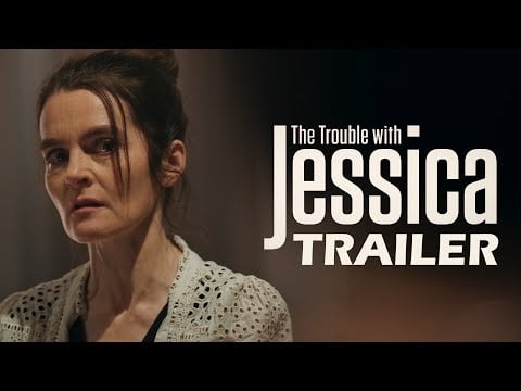 THE TROUBLE WITH JESSICA Official Trailer (2024) UK Comedy