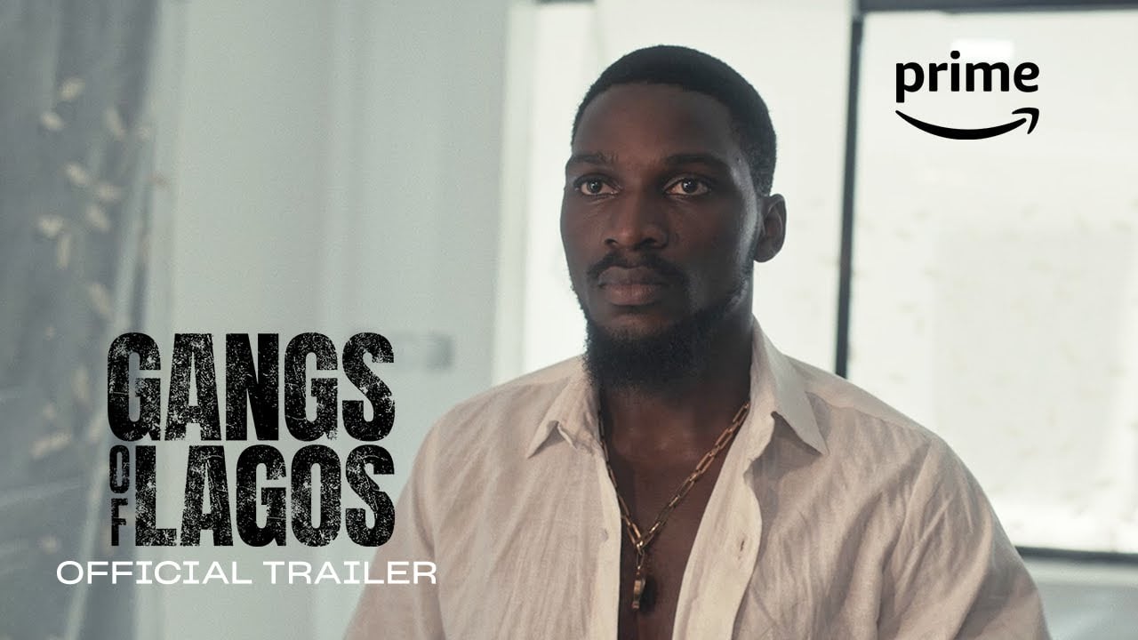 Gangs Of Lagos - Full Trailer | Prime Video Naija