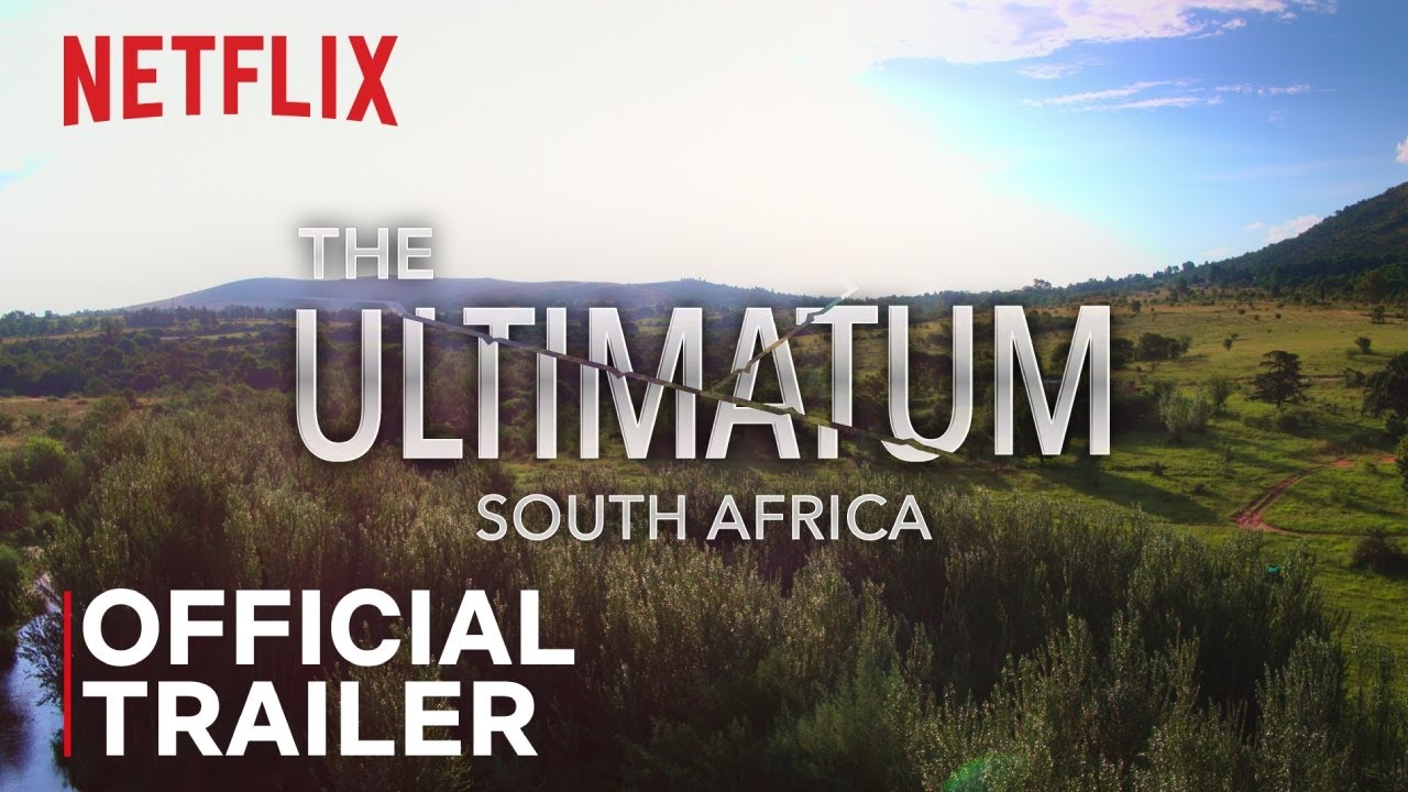 The Ultimatum: South Africa: Season 1 - Main Trailer