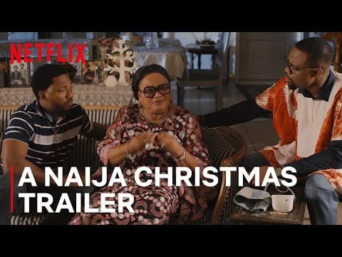 A Naija Christmas | Official Trailer | Netflix