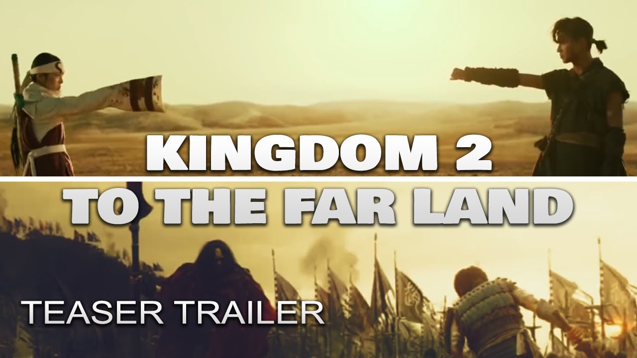 KINGDOM 2 : TO THE FAR LAND ( 2022 ) TEASER TRAILER | KENTO YAMAZAKI #KINGDOM2 CONCEPT