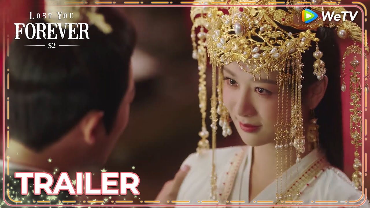 Trailer | Lost You Forever S2 | Season 2 is coming on 8 July! ✨ | ENG SUB | WeTV