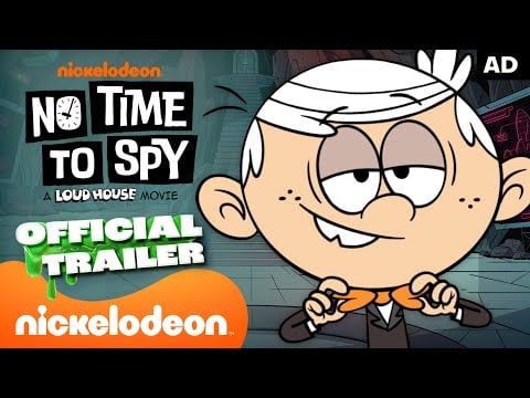 NEW Loud House Movie: ‘No Time To Spy’ Official Trailer! ? | Nickelodeon