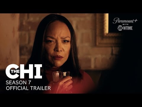 The Chi | Season 7 Official Trailer | Paramount+ With SHOWTIME