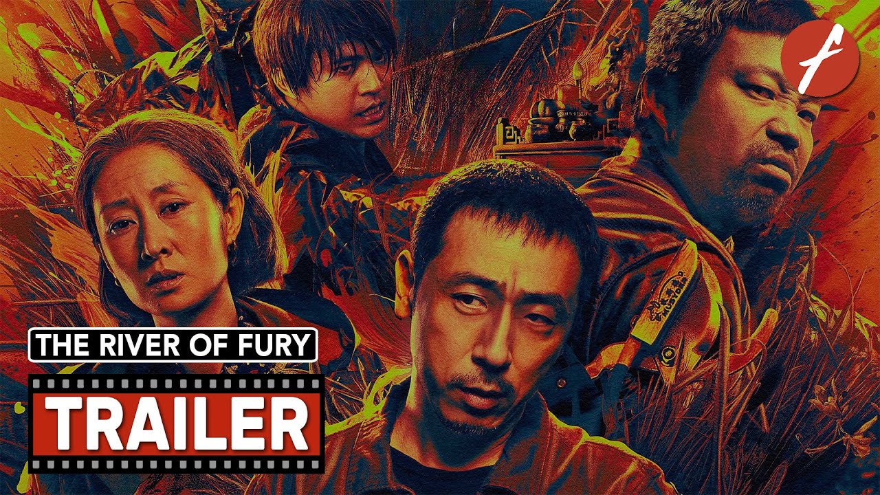 The River of Fury (2025) 怒水西流 - Movie Trailer - Far East Films
