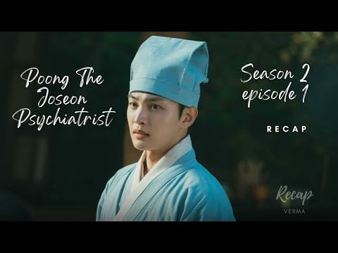 Poong the Joseon psychiatrist Season 2 Episode 1 Recap