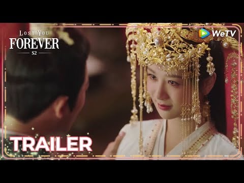 Trailer | Lost You Forever S2 | Season 2 is coming on 8 July! ✨ | ENG SUB | WeTV