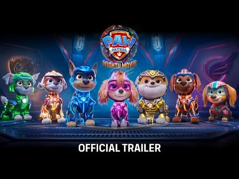 PAW Patrol: The Mighty Movie | Official Trailer (2023 Movie)