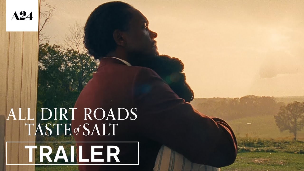 All Dirt Roads Taste of Salt | Official Trailer HD | A24