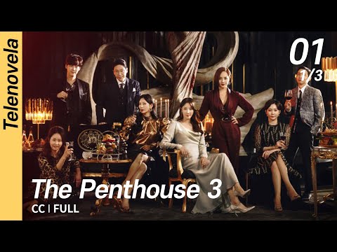 [Multi-Sub/FULL] The Penthouse 3 EP01 (1/3) | 펜트하우스3