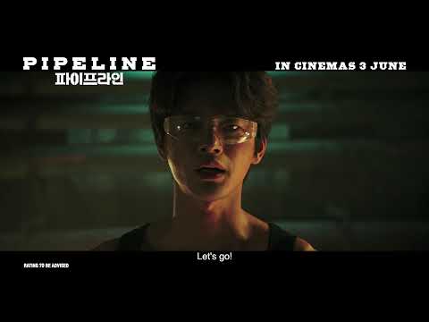 PIPELINE | Main Trailer — In Cinemas 3 June