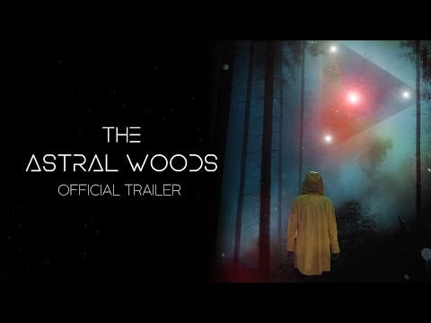 The Astral Woods - Official Trailer