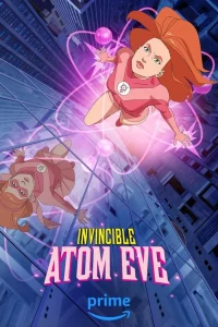 Read More About The Article Invincible Atom Eve (Episode 1 Added) | Tv Series