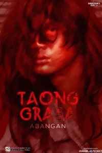 Read More About The Article Taong Grasa (2023) | 18+ Filipino Movie
