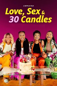 Read More About The Article Love, Sex And 30 Candles (2023) | Hollywood Movie