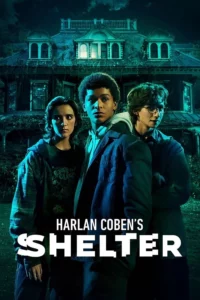 Read More About The Article Harlan Coben’s Shelter S01 (Episode 8 Added) | Tv Series