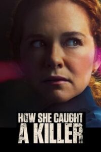 Read More About The Article How She Caught A Killer (2023) | Hollywood Movie