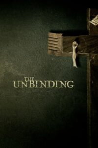 Read More About The Article The Unbinding (2023) |  Hollywood Movie