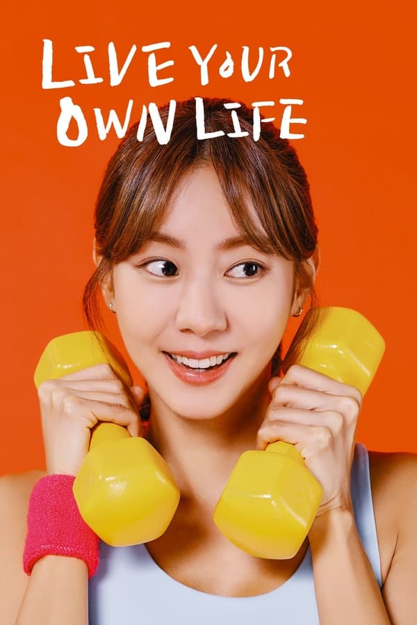 Read More About The Article Live Your Own Life S01 (Episode 43 Added) | Korean Drama