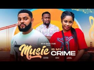 Read More About The Article Music Is My Crime (2023) | Nigerian Movie