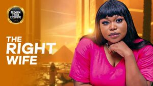 Read More About The Article The Right Wife (2023) | Nollywood  Movie