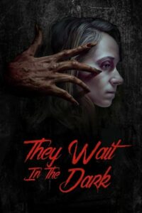 Read More About The Article They Wait In The Dark (2023) | Hollywood Movie