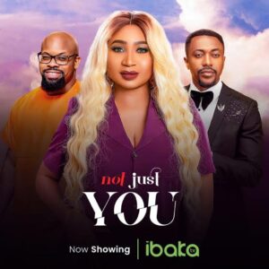 Read More About The Article Not Just You (2023) | Nollywood Movie