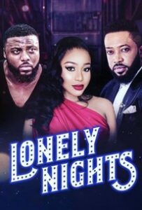 Read More About The Article Lonely Nights (2021) Nollywood Movie