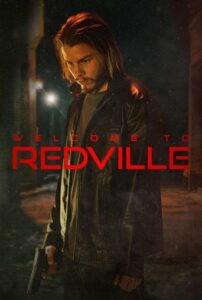 Read More About The Article Welcome To Redville (2023) | Hollywood Movie