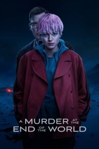 Read More About The Article A Murder At The End Of The World S01 (Episode 4 Added) | Tv Series