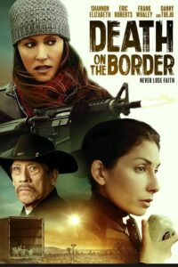 Read More About The Article Death On The Border (2023) | Hollywood Movie