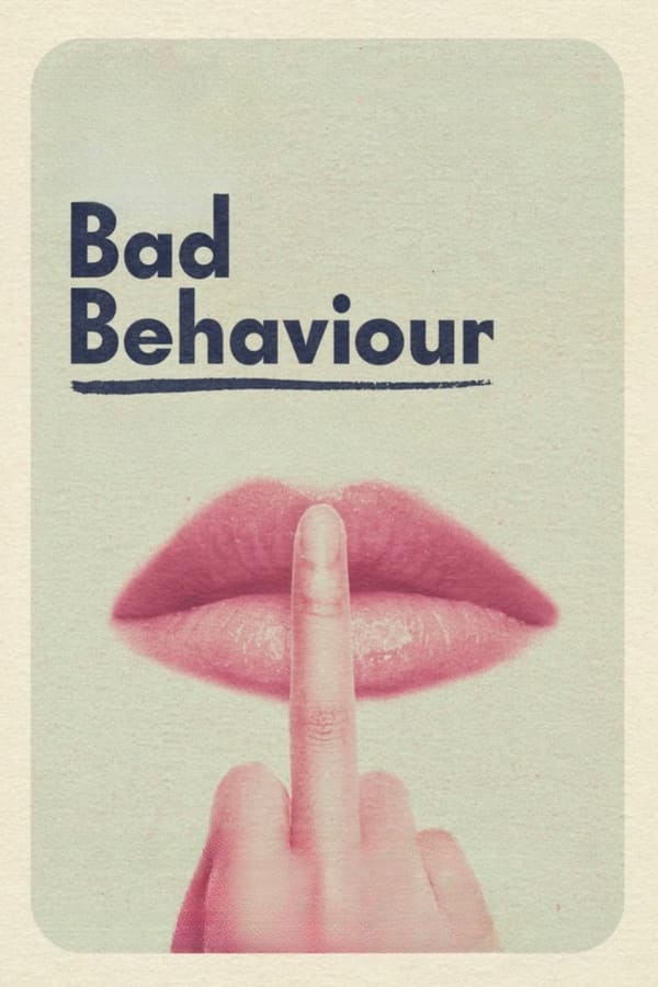 You Are Currently Viewing Bad Behaviour (2023) | Hollywood Movie