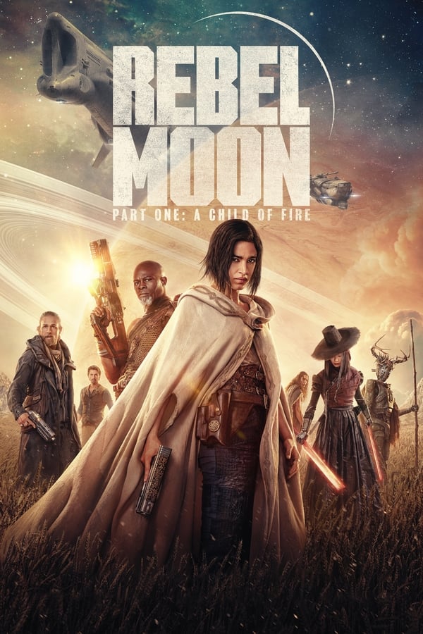 You Are Currently Viewing Rebel Moon Part One A Child Of Fire (2023) |  Hollywood Movie