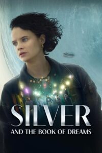 Read More About The Article Silver And The Book Of Dreams (2023) | Hollywood Movie