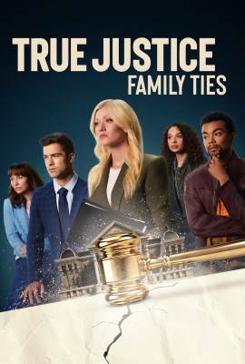 You Are Currently Viewing True Justice Family Ties (2024) | Hollywood Movie
