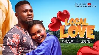 Read More About The Article Local Love (2024) |  Nollywood Movie