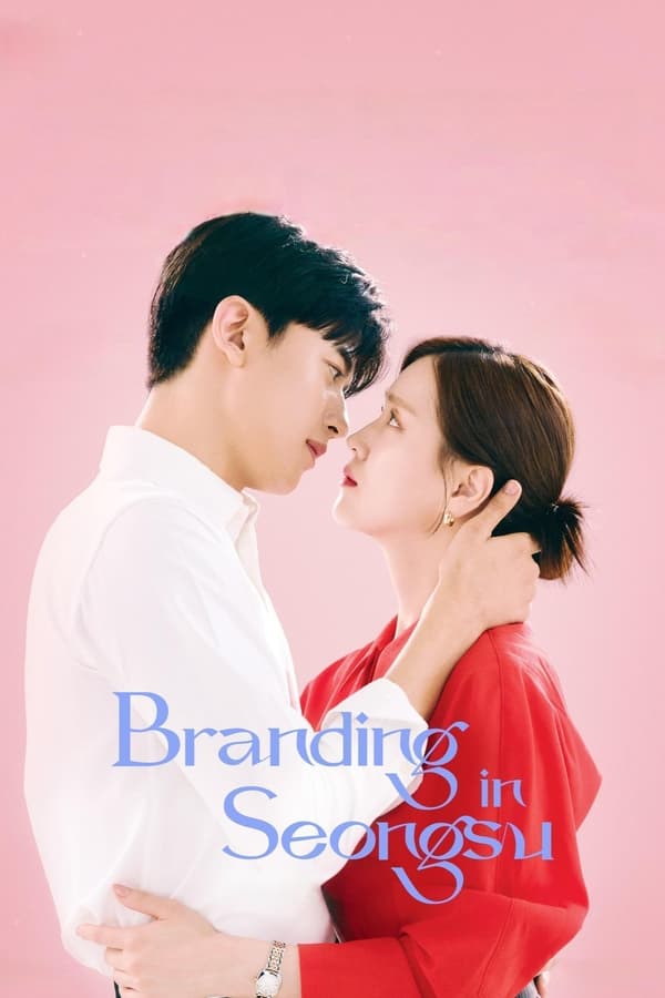 Read More About The Article Branding In Seongsu S01 (Episode 17 Added) | Korean Drama