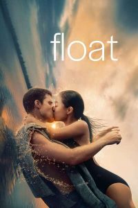 Read More About The Article Float (2023) | Hollywood Movie