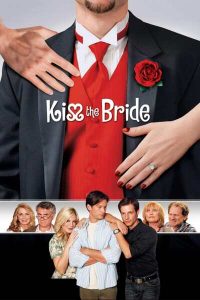 Read More About The Article Kiss The Bride ( 2010) | Hollywood Movie