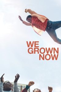 Read More About The Article We Grown Now (2023) | Hollywood Movie