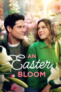 Read More About The Article An Easter Bloom (2024) | Hollywood Movie