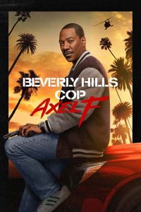 Read More About The Article Beverly Hills Cop Axel F (2024) | Hollywood Movie