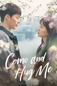 Read More About The Article Come And Hug Me (Complete) | Korean Drama