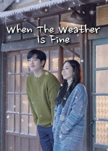 Read More About The Article When The Weather Is Fine S01 (Complete) | Korean Drama