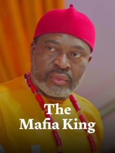 Read More About The Article The Mafia King (2023) | Nollywood Movie