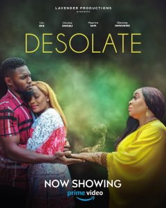 Read More About The Article Desolate (2023) | Nollywood Movie