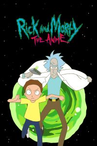 Read More About The Article Rick And Morty The Anime S01 (Episode 5 Added) | Animation Series