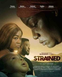 Read More About The Article Strained (2023) | Nollywood Movie