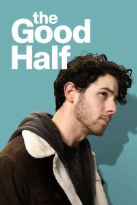 Read More About The Article The Good Half (2024) | Hollywood Movie