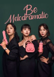 Be Melodramatic S01 (Complete) | Korean Drama